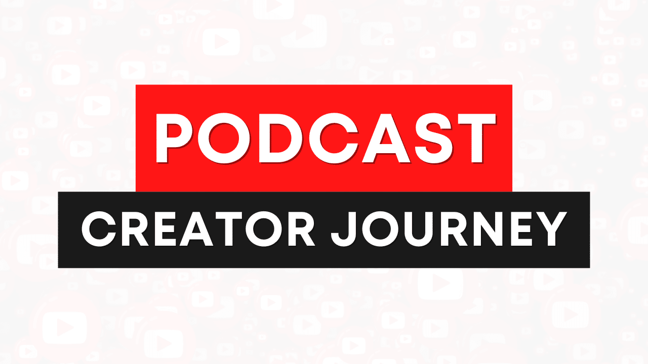 podcast creator journey